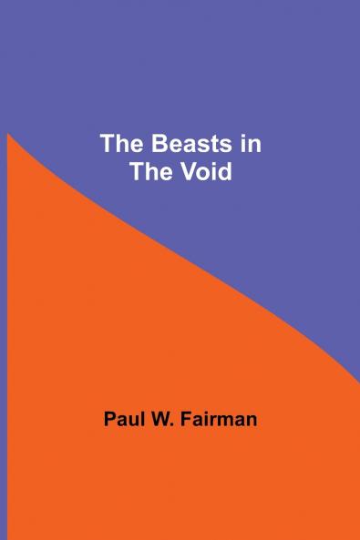 The Beasts in the Void