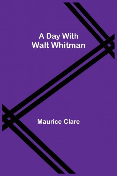 A Day With Walt Whitman