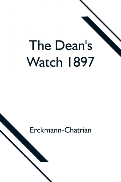 The Dean's Watch 1897
