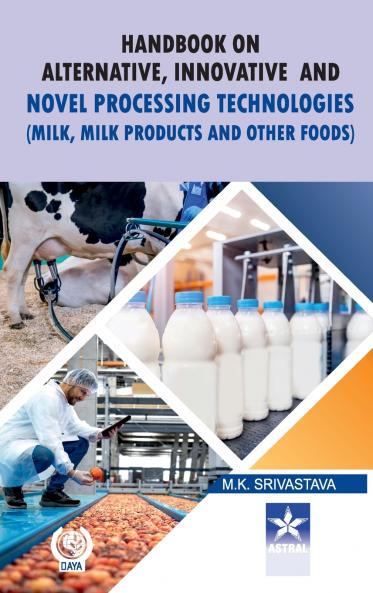 Handbook on Alternative Innovative and Novel Processing Technologies
