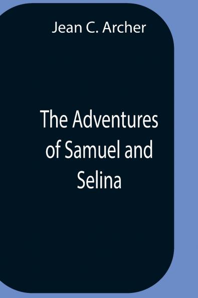 The Adventures Of Samuel And Selina