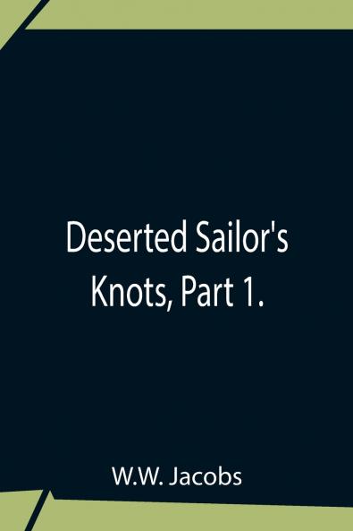 Deserted Sailor'S Knots Part 1.