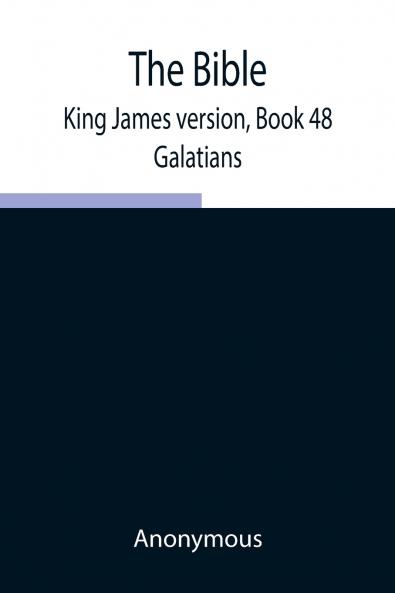 The Bible King James Version Book 48; Galatians