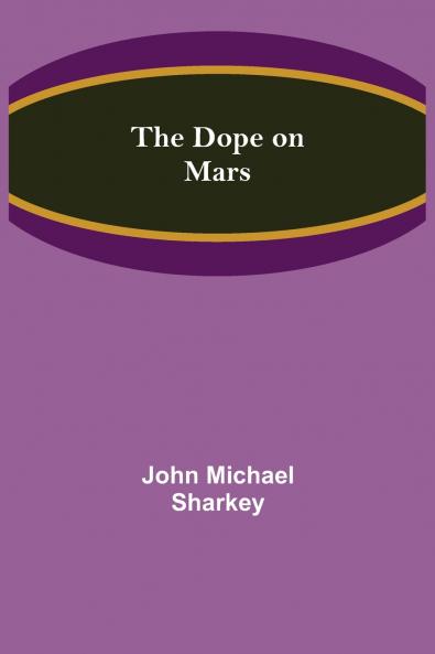 The Dope on Mars