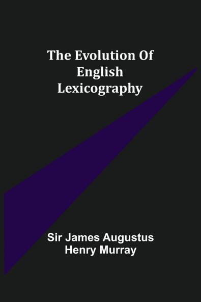 The evolution of English lexicography