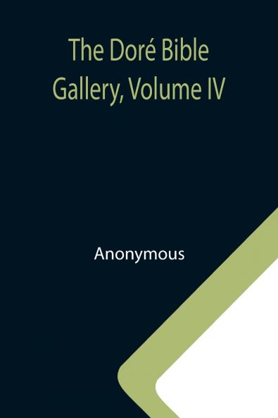 The Dor�� Bible Gallery Volume IV