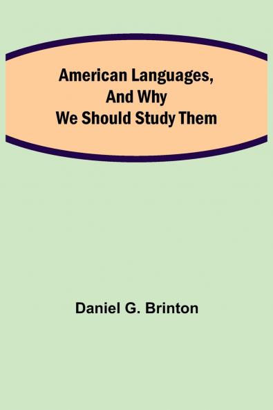 American Languages and Why We Should Study Them