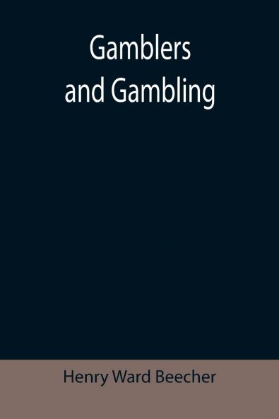 Gamblers and Gambling