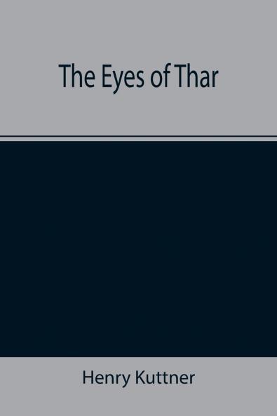 The Eyes of Thar