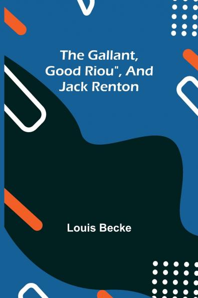 The Gallant Good Riou and Jack Renton