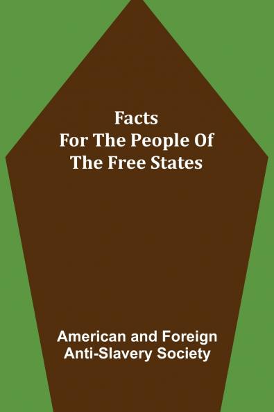 Facts for the People of the Free States