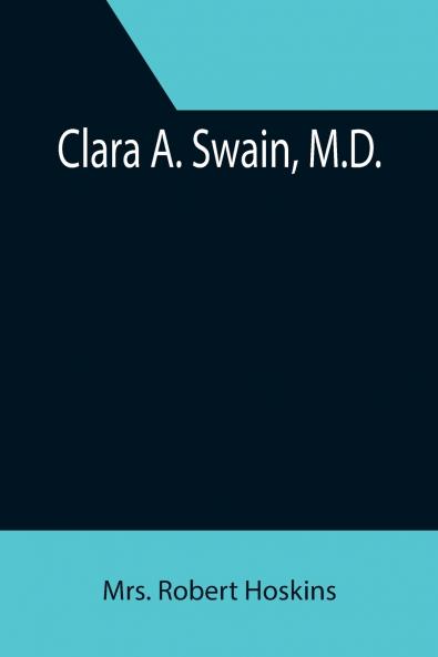 Clara A. Swain M.D.