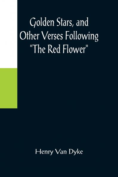 Golden Stars and Other Verses Following The Red Flower