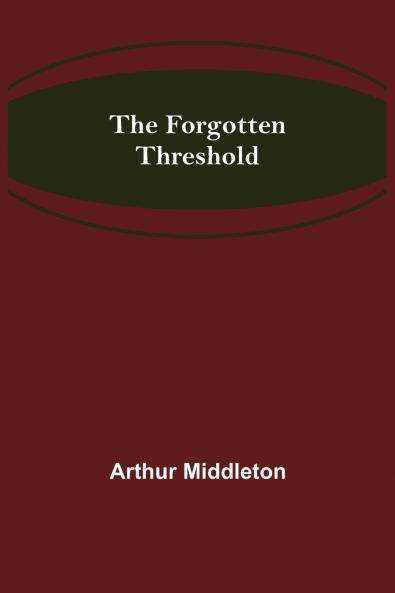 The Forgotten Threshold