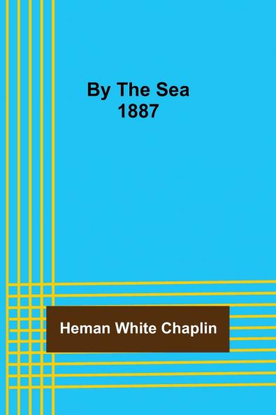 By The Sea 1887