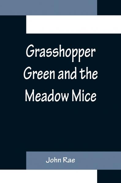 Grasshopper Green and the Meadow Mice