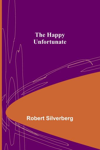 The Happy Unfortunate