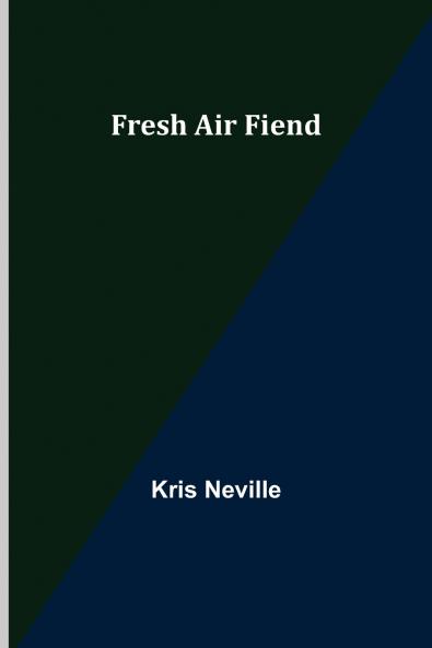 Fresh Air Fiend