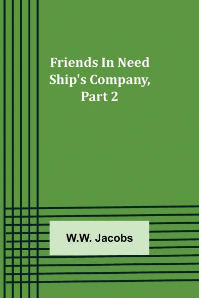 Friends In Need Ship's Company Part 2.