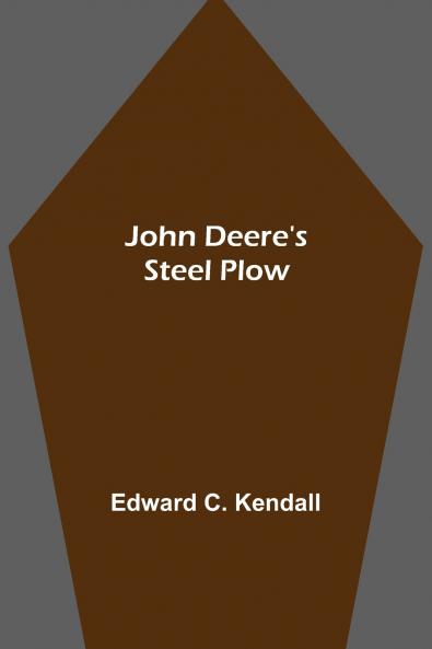 John Deere's Steel Plow