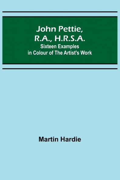 John Pettie R.A. H.R.S.A. ; Sixteen examples in colour of the artist's work