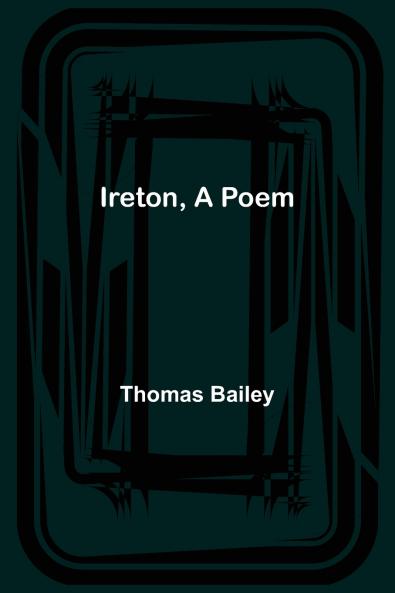 Ireton A Poem