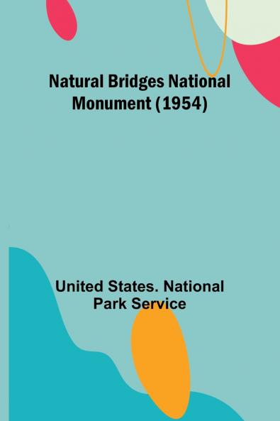 Natural Bridges National Monument (1954)