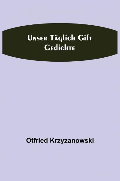 Unser t��glich Gift