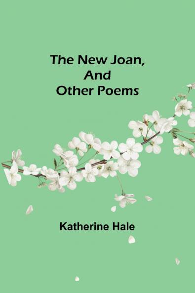 The New Joan and Other Poems