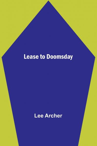 Lease to Doomsday