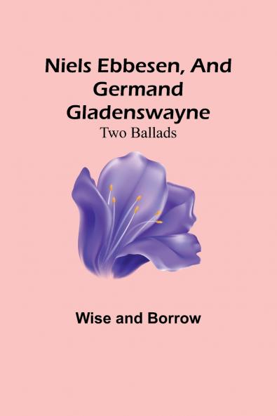 Niels Ebbesen and Germand Gladenswayne