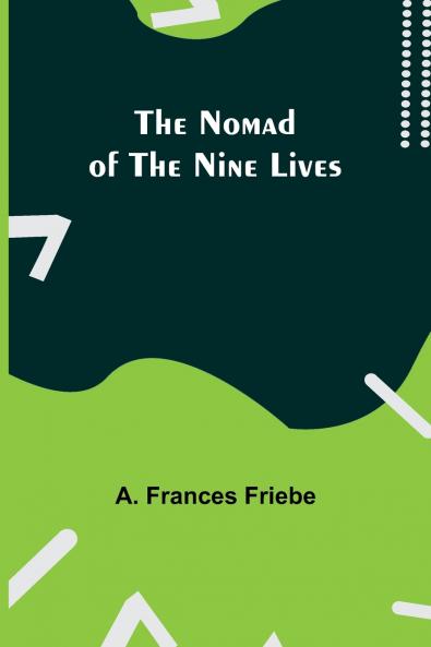 The Nomad of the Nine Lives