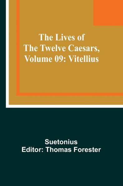 The Lives of the Twelve Caesars Volume 09
