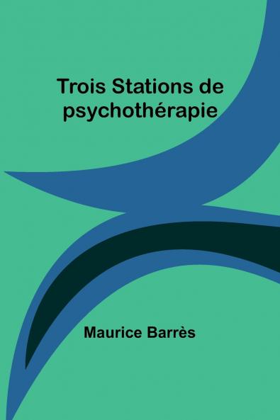 Trois Stations de psychoth��rapie