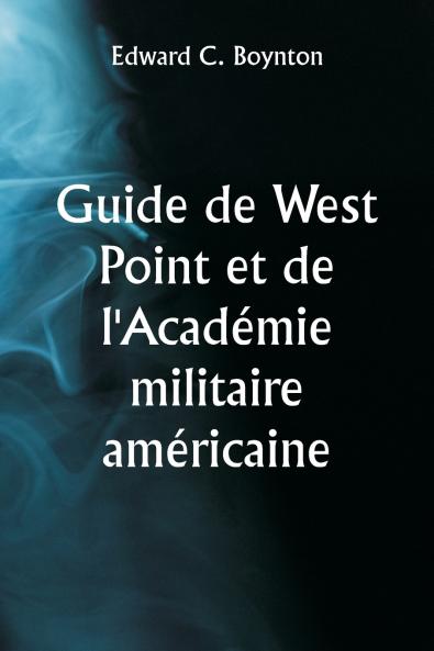 Guide de West Point et de l'Académie militaire américaine
