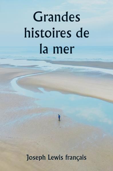 Grandes histoires de la mer