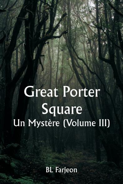 Great Porter Square  Un Mystère (Volume III)