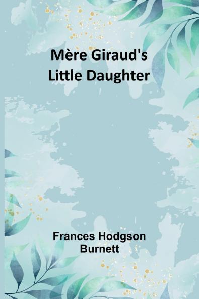 M��re Giraud's Little Daughter