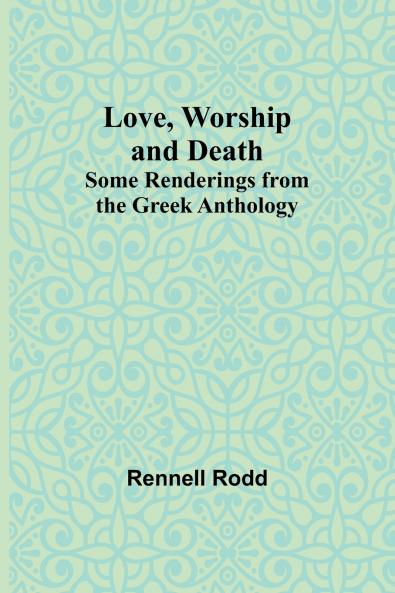 Love Worship and Death