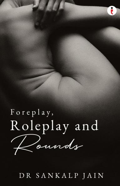 Foreplay Roleplay and Rounds