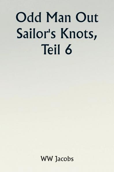 Odd Man Out  Sailor's Knots Part 6.