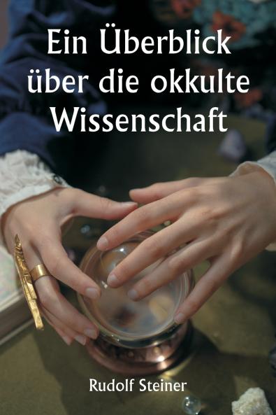 An Outline of Occult Science