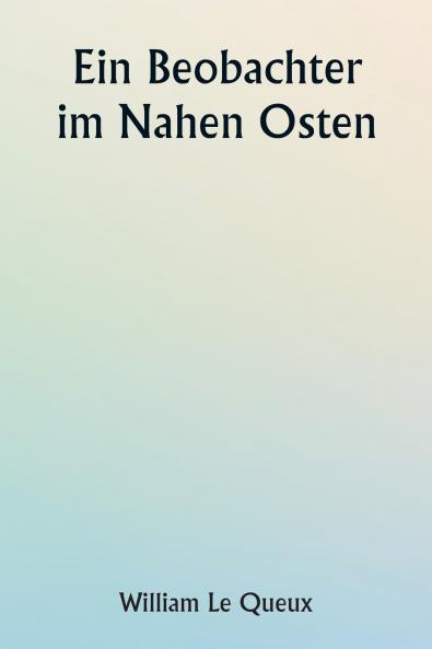 An Observer in the Near East