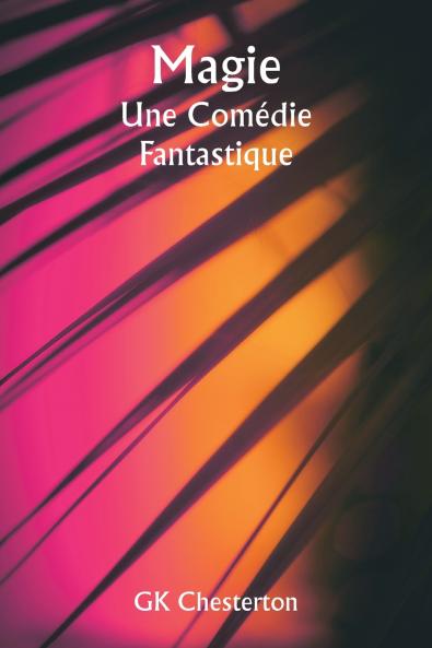 Magic A Fantastic Comedy