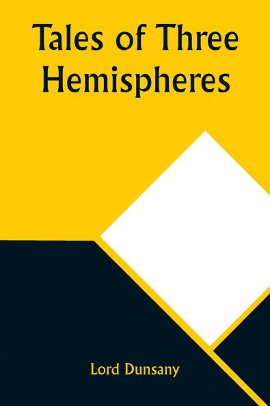 Tales of Three Hemispheres