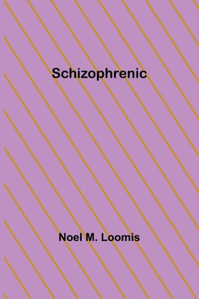 Schizophrenic