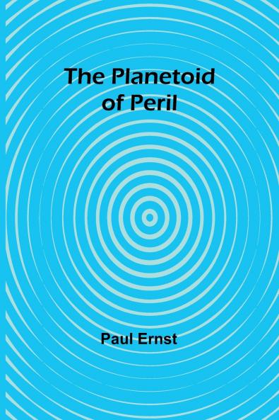 The Planetoid of Peril
