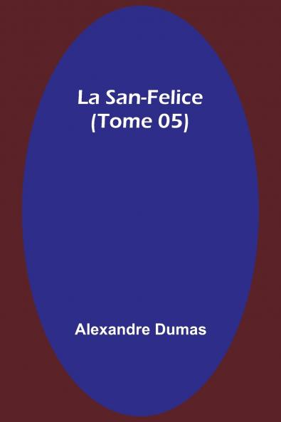 La San-Felice (Tome 05)