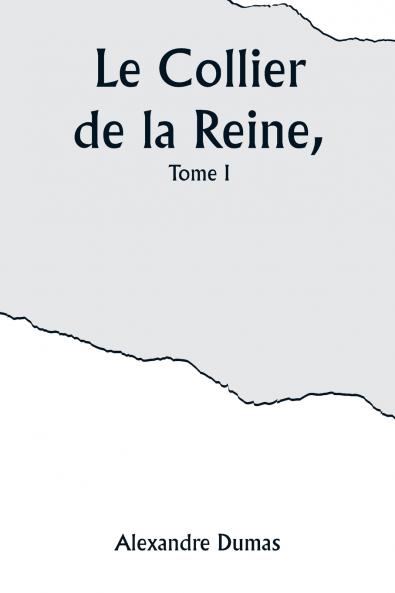 Le Collier de la Reine Tome I