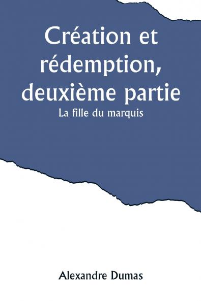 Création et rédemption deuxième partie